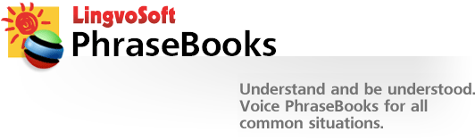 Understand and be understood. Voice PhraseBooks for all common situations.